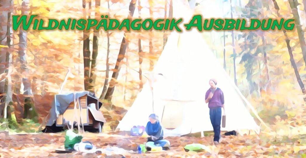 Wildnispädagogik Ausbildung